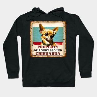 Property of a Very Spoiled Chihuahua Hoodie